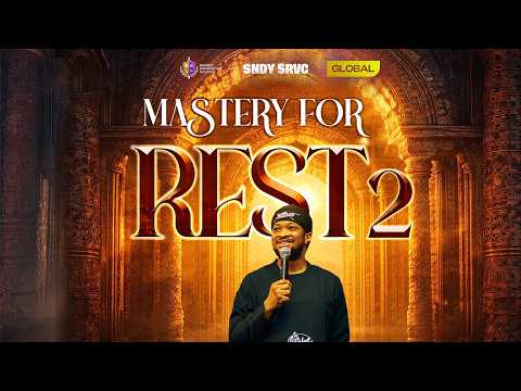 Mastery For Rest Part 2