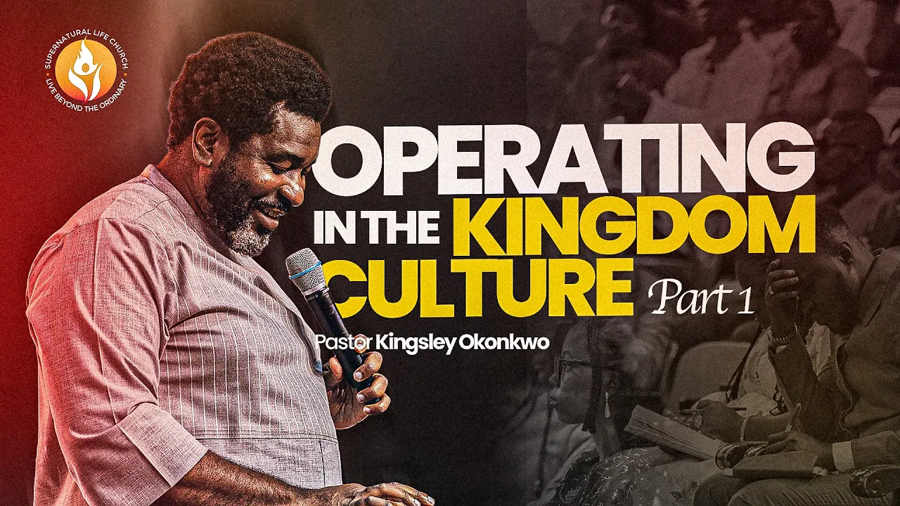 Operating in the Kingdom Culture - Part 1