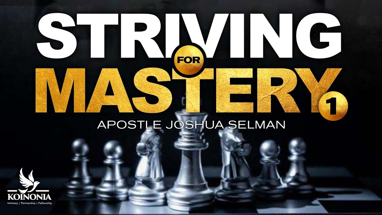 Apostle Joshua Selman Preaching - Striving For Mastery Part 1 | The Foundation