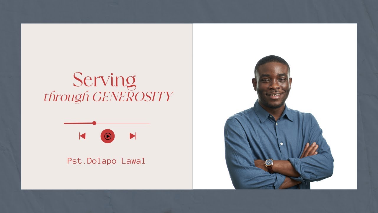 Pastor Dolapo Lawal Preaching - Serving through Generosity