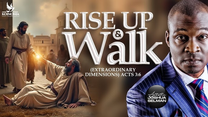 Apostle Joshua Selman Preaching - Rise up and walk (Extraordinary Dimensions)