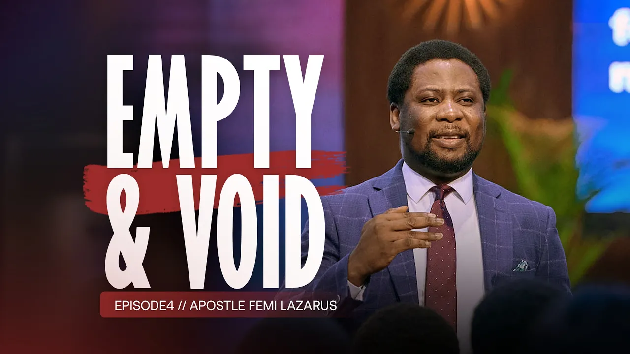 Apostle Femi Lazarus Preaching - Empty and Void 4