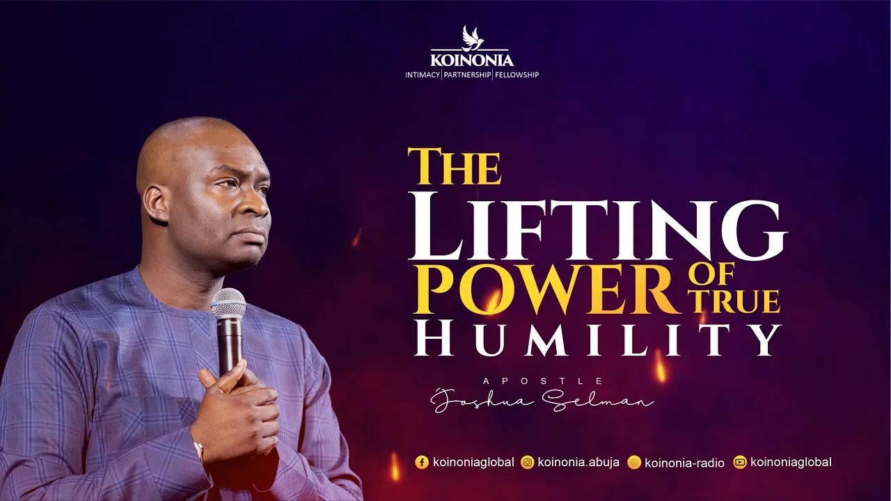 Apostle Joshua Selman Preaching - The Lifting Power of True Humility