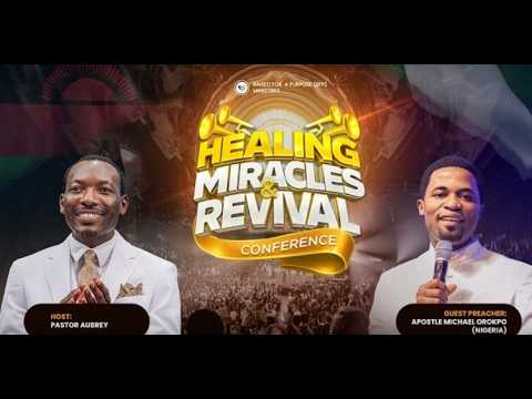 Healing Miracles and Revival Conference Part 2