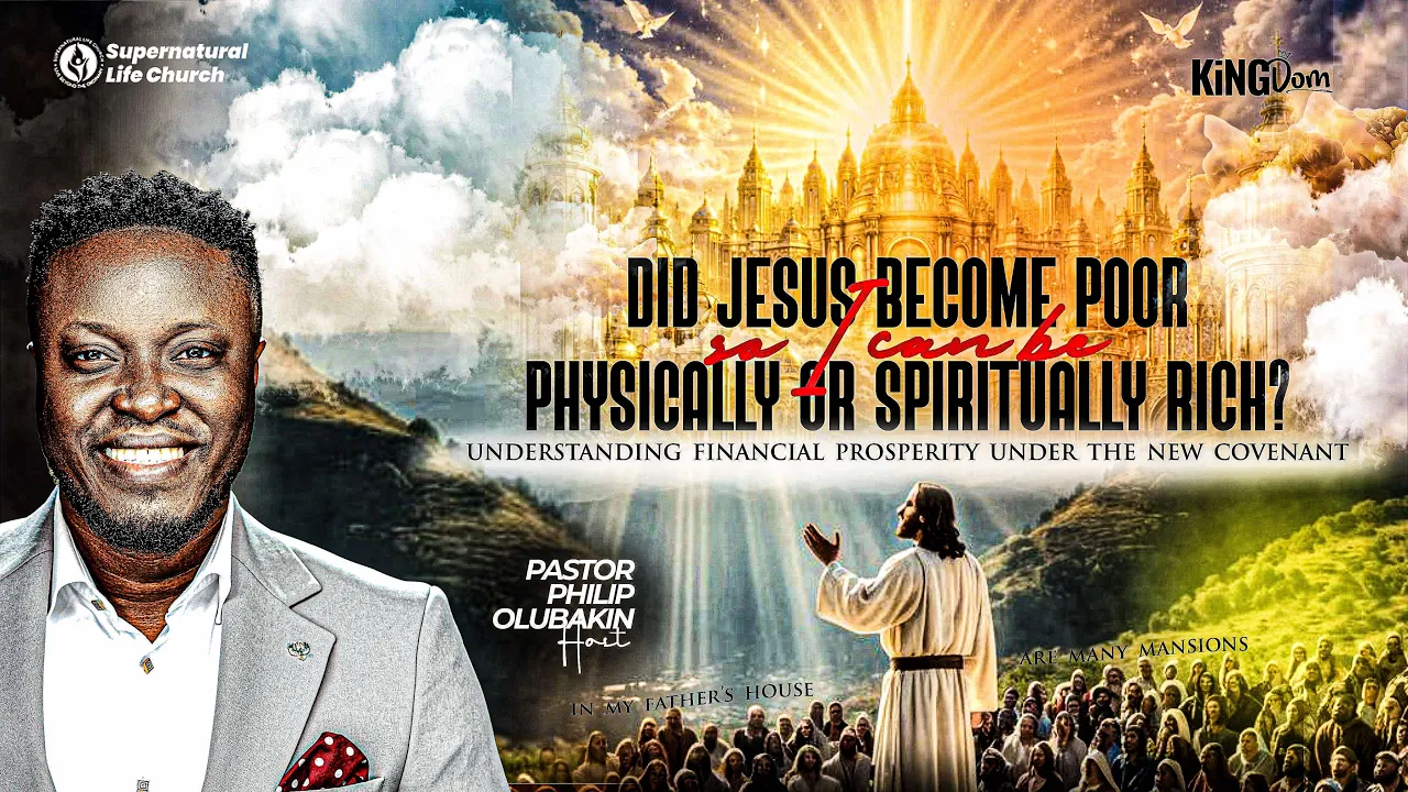 Pastor Philip Olubakin Preaching - Did Jesus Become Poor So I Can Be Physically or Spiritually Rich?
