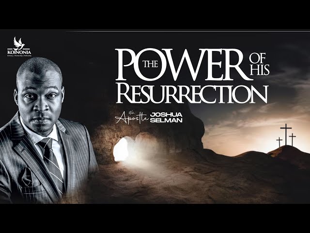 Apostle Joshua Selman Preaching - Easter Sunday, 2025 - The Resurrection of Jesus Christ