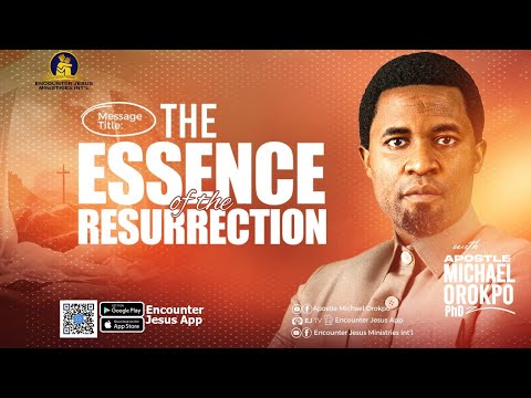 Apostle Michael Orokpo Preaching - The Spiritual Essence of the Resurrection