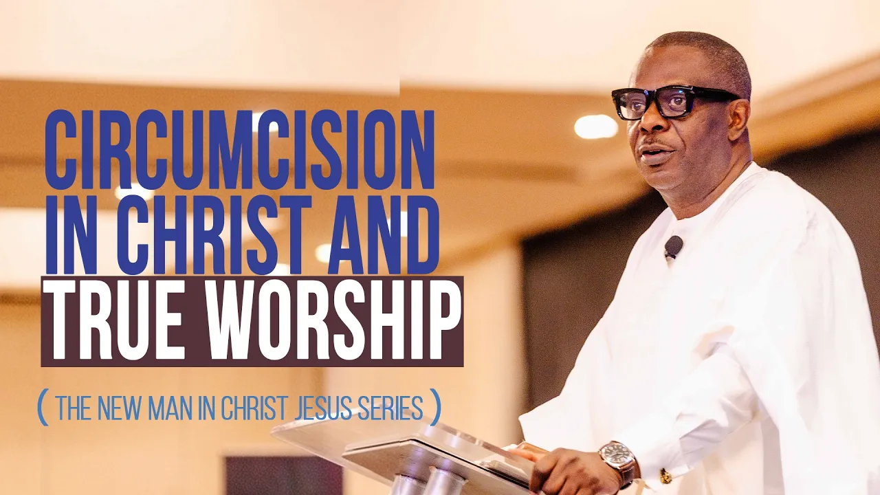Circumcision In Christ And True Worship (the New Man In Christ Jesus Series)