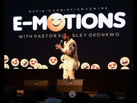 Pastor Kingsley Okonkwo Preaching - E-Motions Part 1: Meet Your Emotions