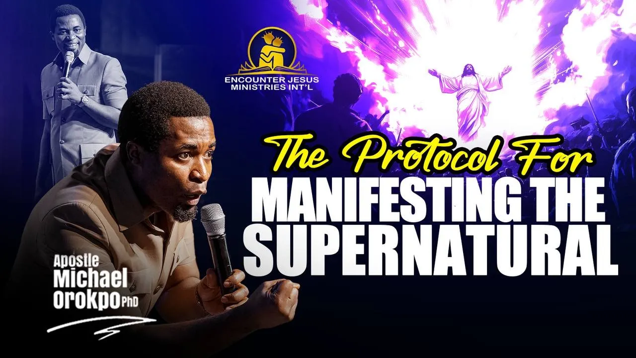 Apostle Michael Orokpo Preaching - Protocol for Manifesting the Supernatural